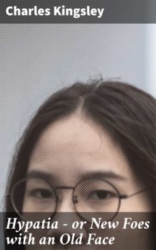 hypatia  or new foes with an old face (ebook)-charles kingsley-4057664647238