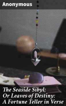 the seaside sibyl; or leaves of destiny: a fortune teller in verse (ebook)-4064066093938