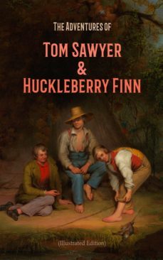 the adventures of tom sawyer &amp; huckleberry finn (illustrated edition) (ebook)-mark twain-4066338122438