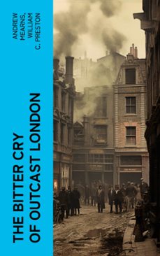 the bitter cry of outcast london (ebook)-andrew mearns-william c. preston-4066339559738