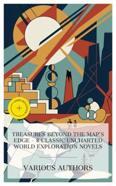 treasures beyond the map's edge - 8 classic uncharted world exploration novels (ebook)-james fenimore cooper-mayne reid-jules verne-4066339984738