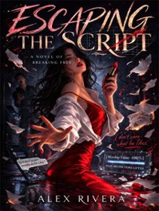 escaping the script (ebook)-alex rivera-4069829352338