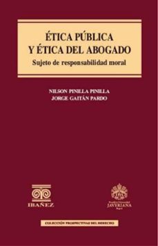 etica publica y etica del abogado (ebook)-nilson pinilla pinilla-jorge gaitan pardo-4099995592238