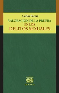 valoracion de la prueba en los delitos sexuales (ebook)-carlos parma-4099995594638