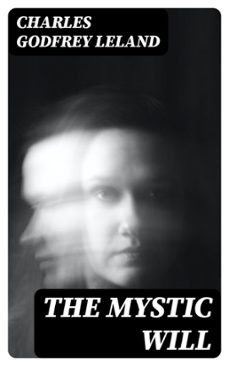 the mystic will (ebook)-charles godfrey leland-8596547014638