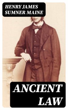 ancient law (ebook)-henry james sumner maine-8596547015338