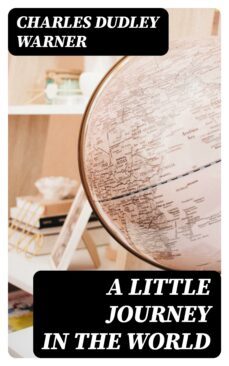 a little journey in the world (ebook)-charles dudley warner-8596547331438