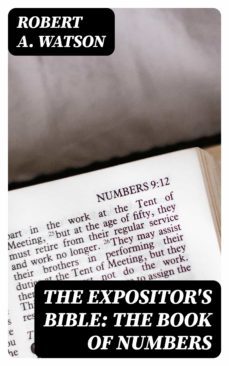 the expositor's bible: the book of numbers (ebook)-robert a. watson-8596547343738
