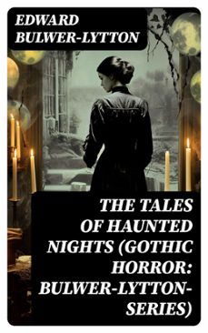 the tales of haunted nights (gothic horror: bulwer-lytton-series) (ebook)-edward bulwer lytton-8596547721338