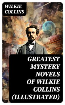 greatest mystery novels of wilkie collins (illustrated) (ebook)-wilkie collins-8596547742838