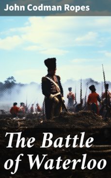 the battle of waterloo (ebook)-john codman ropes-8596547785538