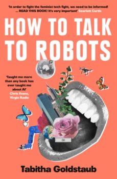 how to talk to robots-tabitha goldstaub-9780008328238