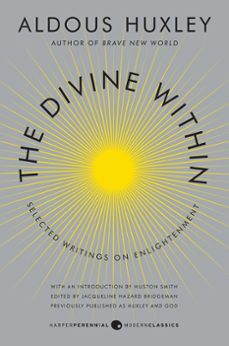 the divine within (ebook)-aldous huxley-huston smith-9780062236838