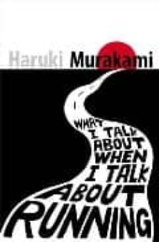 what i talk about when i talk about running-haruki murakami-9780099532538
