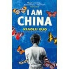 i am china (long-listed for baileys women s prize for fiction 2015)-xiaolu guo-9780099583738