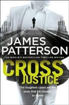 cross justice-james patterson-9780099594338