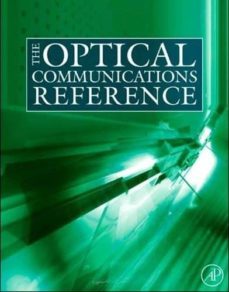 the optical communications reference-casimer (ed) decusatis-ivan p. kaminow-9780123751638