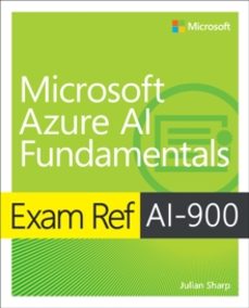 exam ref ai-900 microsoft azure ai fundamentals-julian sharp-9780137358038