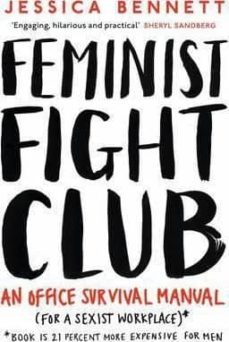 feminist fight club: an office survival manual  (for a sexist workplace-jessica bennett-9780241244838