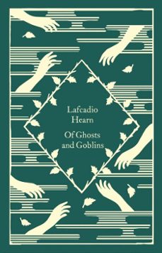 of ghosts and goblins-lafcadio hearn-9780241627938