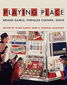 playing place: board games, popular culture, space-chad randl-9780262047838