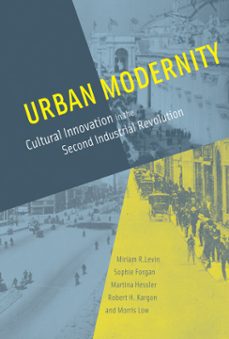 urban modernity (ebook)-miriam r. levin-sophie forgan-martina hessler-9780262265638