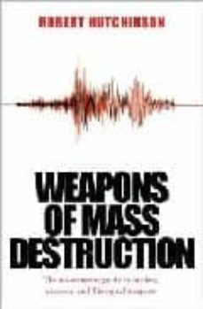 weapons of mass destruction: the no-nonsense guide to nuclear, ch emical and biological weapons today-robert hutchinson-9780304366538