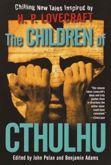 the children of cthulhu (ebook)-john pelan-benjamin (eds) adams-9780307555038