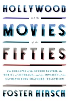 hollywood and the movies of the fifties (ebook)-foster hirsch-9780307958938