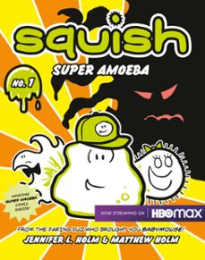 squish @1: super amoeba (ebook)-jennifer l. holm-matthew holm-9780307978738