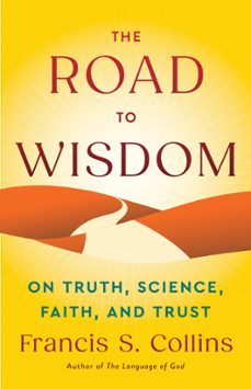 the road to wisdom (ebook)-francis s. collins-9780316576338