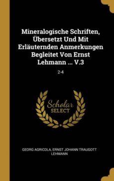 mineralogische schriften ubersetzt und mit erlauternden anmerkungen begleitet von ernst lehmann  v3-9780353700338