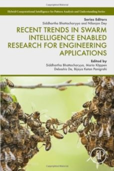 recent trends in swarm intelligence enabled research for engineer ing applications-bijaya ketan panigrahi-9780443155338
