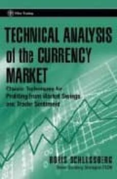 technical analysis of the currency market: classic techniques for market swings and trader sentiment-borisa schlossberg-9780471745938
