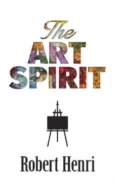 the art spirit-robert henri-9780486826738