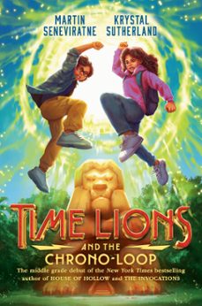 time lions and the chrono-loop (ebook)-krystal sutherland-martin seneviratne-9780593616338