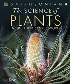 the science of plants: inside their secret world (dk secret world encyclopedias)-9780744048438
