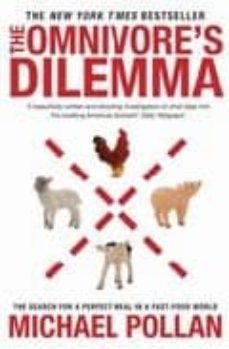 the omnivore s dilemma : the search for a perfect meal in a fast- food world-9780747586838
