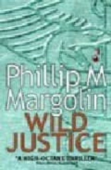 wild justice-phillip margolin-9780751531138