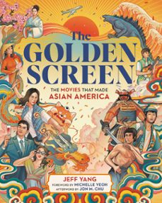 the golden screen (ebook)-jeff yang-9780762482238