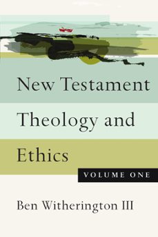new testament theology and ethics (ebook)-ben witherington iii-9780830899838