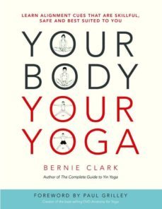 your body, your yoga: learn alignment cues that are skillful, safe, and best suited to you-9780968766538