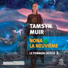 nona la neuvième: le tombeau scelle 3 (audiolibro)-tamsyn muir-9781004179138