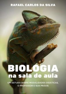 biologia na sala de aula: (ebook)-rafael carlos da silva-9781086017038
