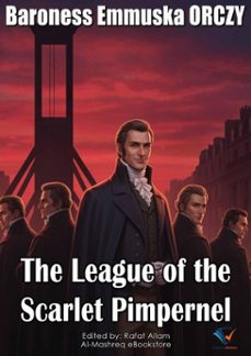 the league of the scarlet pimpernel (ebook)-baroness emmuska orczy-9781141294138