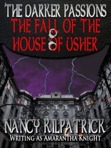 the darker passions: the fall of the house of usher (ebook)-nancy kilpatrick-9781301348138