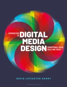 introduction to digital media design-professor david leicester hardy-9781350104938