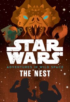 star wars adventures in wild space: the nest (ebook)-tom huddleston-9781368008938