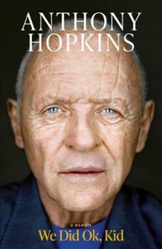 we did ok, kid (ebook)-anthony hopkins-9781398547438