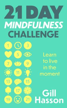 21 day mindfulness challenge (ebook)-gill hasson-9781399803038
